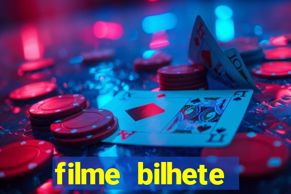 filme bilhete premiado completo dublado